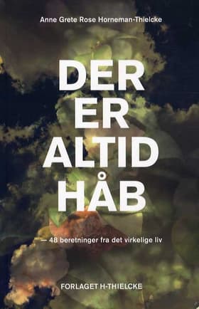 Der er altid håb af Anne Grete Rose Horneman-Thielcke