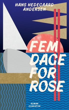 Fem dage for ROSE af Hans Otto Jørgensen