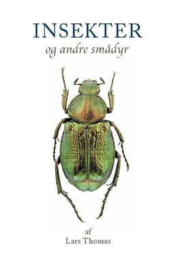 Insekter og andre smådyr af Lars Thomas