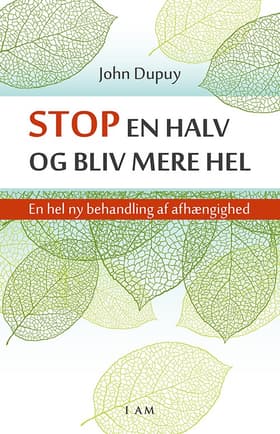 Stop en halv og bliv mere hel af John Dupuy