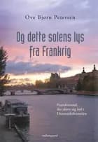 Og dette solens lys fra Frankrig