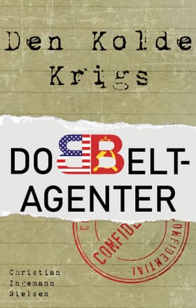 Den Kolde Krigs dobbeltagenter af Christian Ingemann Nielsen