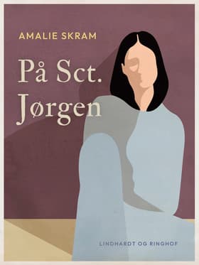 På Sct. Jørgen af Amalie Skram