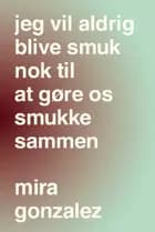 Jeg vil aldrig blive smuk nok til at gøre os smukke sammen