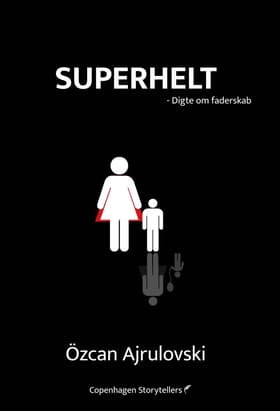 SUPERHELT af Özcan Ajrulovski