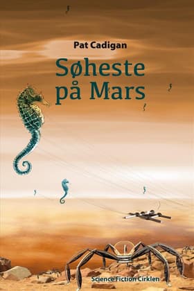 Søheste på Mars af Pat Cadigan
