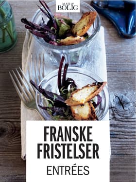 Franske fristelser - Entrées af Mad & Bolig