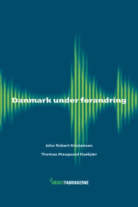 Danmark under forandring af Thomas Maagaard Dyekjær