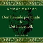 Den lysende pyramide & Det hvide folk