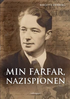 Min farfar, nazispionen af Birgitte Dyrberg
