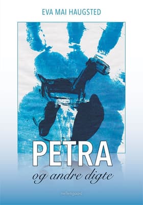 Petra og andre digte af Eva Mai Haugsted