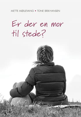 Er der en mor til stede? af Mette Møllevang