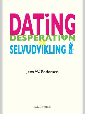 Dating, desperation og selvudvikling af Christine Lind Ditlevsen