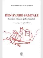 Den svære samtale - kan den blive en god oplevelse?