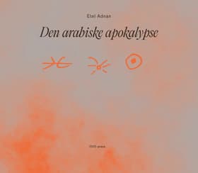 Den arabiske apokalypse af Etel Adnan