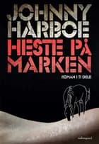Heste på marken – Roman i ti dele