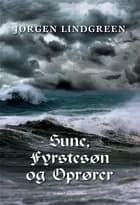 Sune, fyrstesøn og oprører