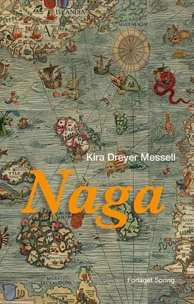 Naga af Kira Dreyer Messell