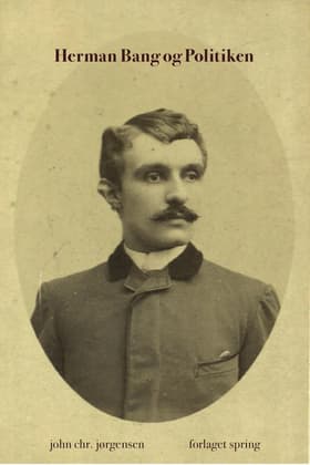 Herman Bang og Politiken af John Chr. Jørgensen