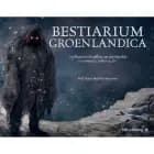 Bestiarium Groenlandica DANSK UDGAVE