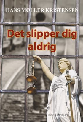 Det slipper dig aldrig af Hans Møller Kristensen
