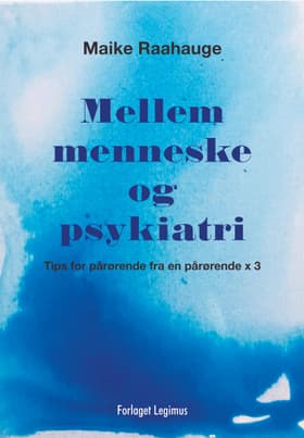Mellem menneske og psykiatri af Maike Raahauge