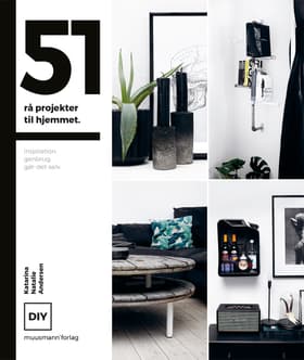 51 rå projekter til hjemmet af Katarina Natalie Andersen