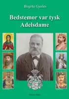 Bedstemor var tysk adelsdame