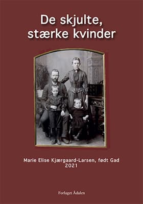 De skjulte, stærke kvinder af Marie Elise Kjærgaard-Lassen
