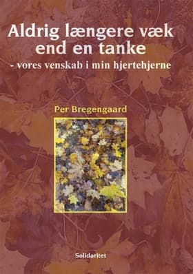 Aldrig længere væk end en tanke af Per Bregengaard
