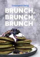 Brunch, Brunch, Brunch af Stephanie Bang","Stephanie Spangsberg