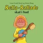 Bella-Ballade skal i bad