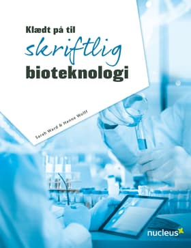 Klædt på til skriftlig bioteknologi af Hanne Wolff