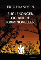 Fuglekongen og andre kriminoveller