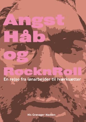Angst, Håb og RocknRoll af Nis Grønager Madsen
