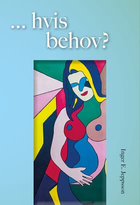 ...hvis behov? af Inger E. Jeppsson