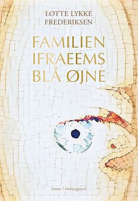 Familien Ifraeems blå øjne af Lotte Lykke Frederiksen