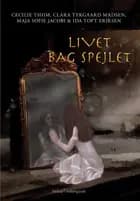 Livet bag spejlet