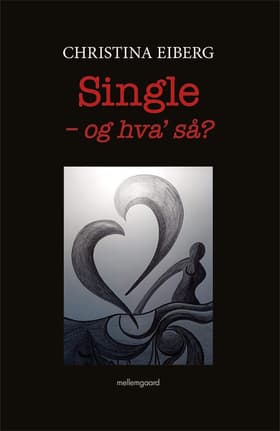 Single - og hva' så? af Christina Eiberg