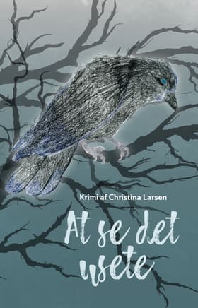 At se det usete af Christina Larsen