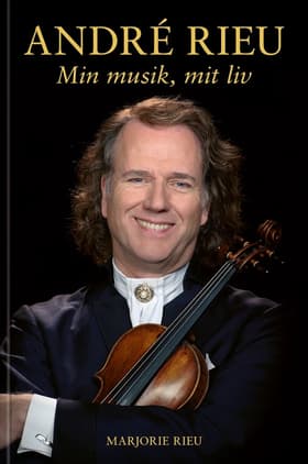 ANDRÉ RIEU - Min musik, mit liv af Marjorie Rieu