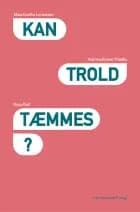 Kan trold tæmmes?