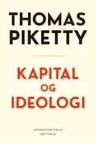 Kapital og ideologi af Thomas Piketty