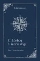 En lille bog til mørke dage