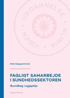 Fagligt samarbejde i sundhedssektoren af Ditte Høgsgaard (red.)