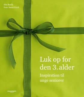 Luk op for den 3. alder af Else Borch