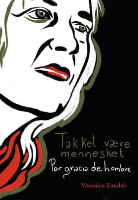 Takket være mennesket af Verónica Zondek