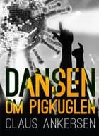 Dansen om pigkuglen