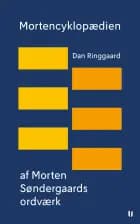Mortencyklopædien af Morten Søndergaards ordværk