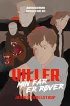 Viller - min far er røver